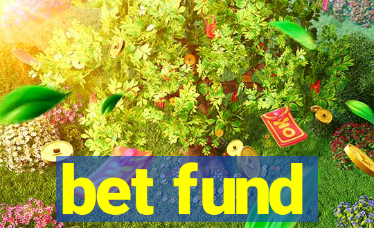 bet fund